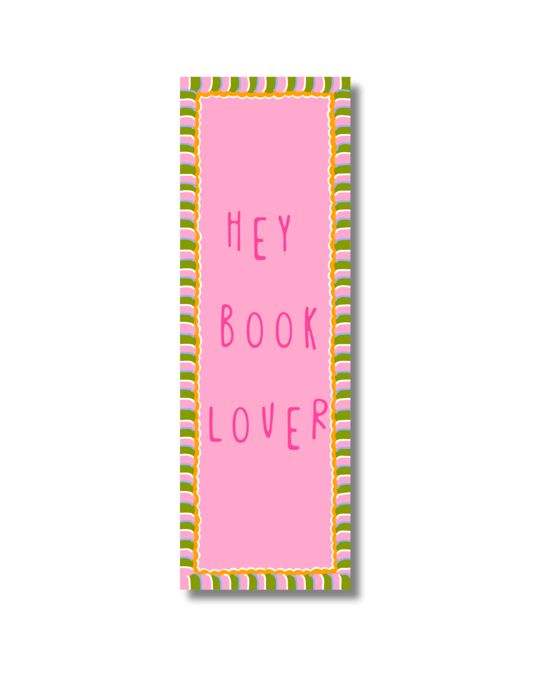 "Hey book lover" bookmark