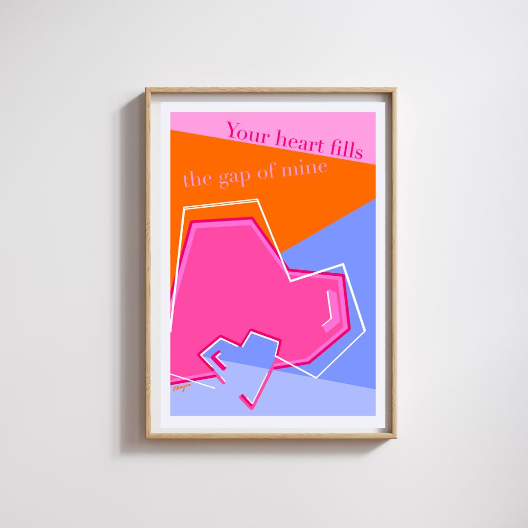 "Your heart fills the gap of mine"