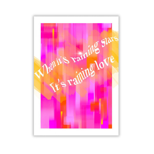 "Raining love"