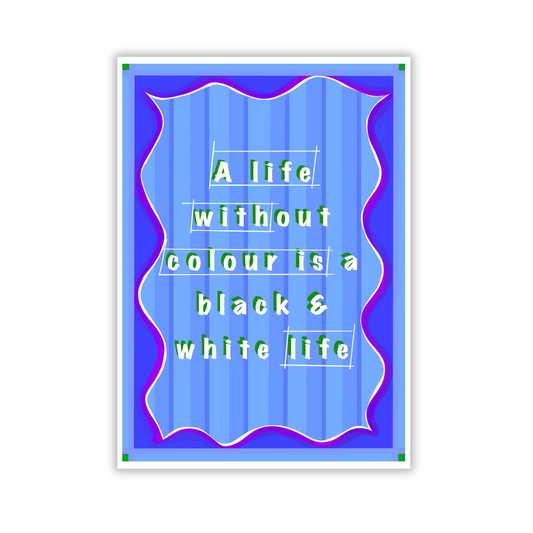 "Color is life" blue